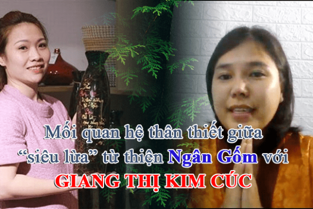 Mối quan hệ của Giang Thị Kim Cúc với “siêu lừa từ thiện” Ngân Gốm