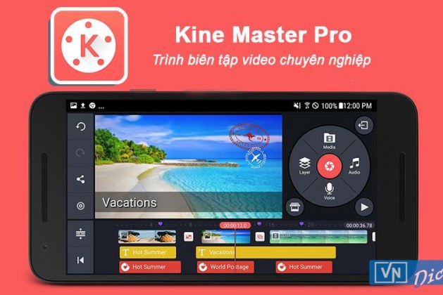 Ứng dụng KineMaster Pro – Biên tập và chỉnh sửa video